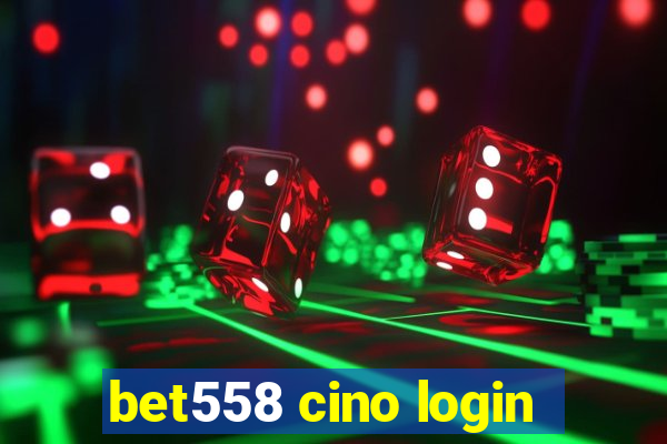 bet558 cino login